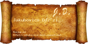 Jakubovics Dézi névjegykártya